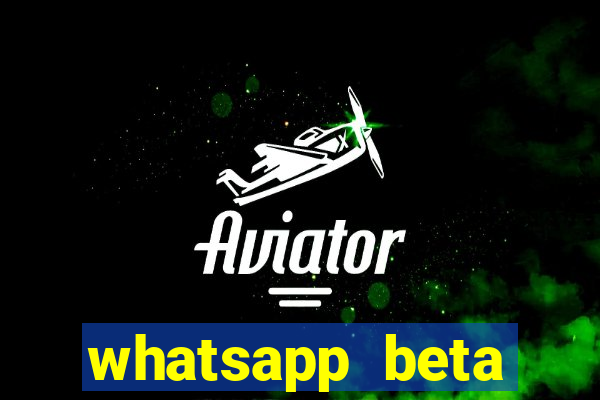 whatsapp beta testflight code